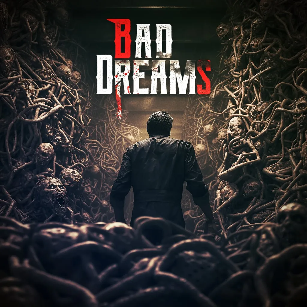 BAD DREAMS