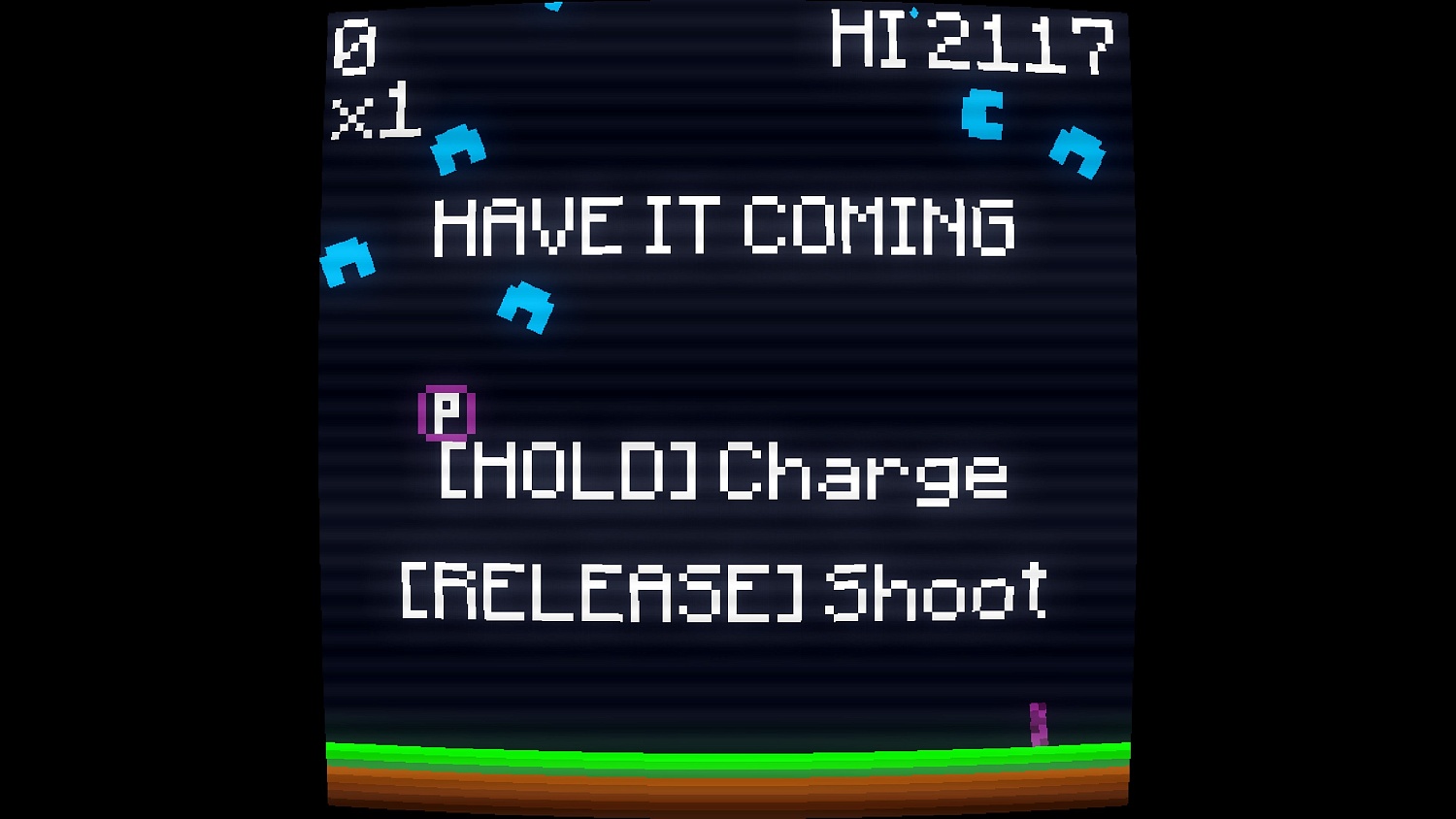 HAVE IT COMING