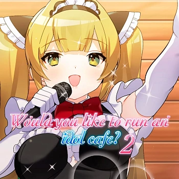 Would you like to run an idol café? 2