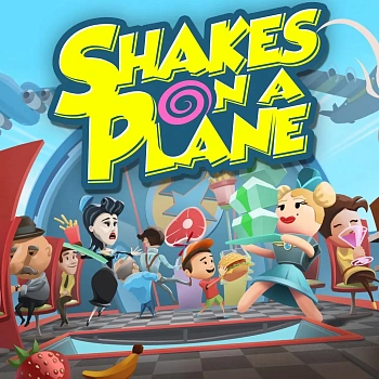 Shakes on a Plane