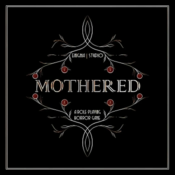 Mothered
