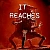 It Reaches