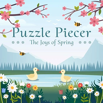 Puzzle Piecer: The Joys of Spring