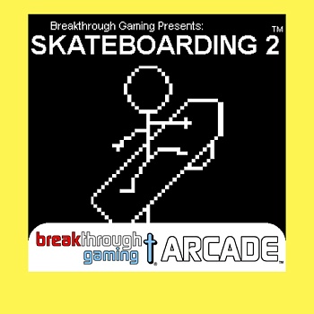 Skateboarding 2 - Breakthrough Gaming Arcade