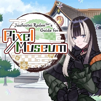 Juufuutei Raden's Guide for Pixel Museum