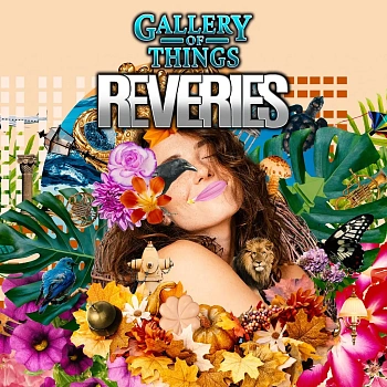Gallery Of Things: Reveries