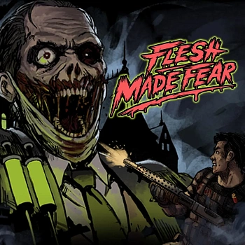 Flesh Made Fear