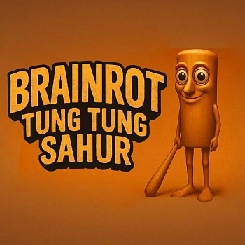 BRAINROT TUNG TUNG SAHUR