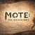 MOTE: The Manuscript