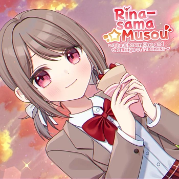 Rina-sama☆Musou ~The Chosen One and the Reign of Madness~