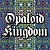 Opaloid Kingdom